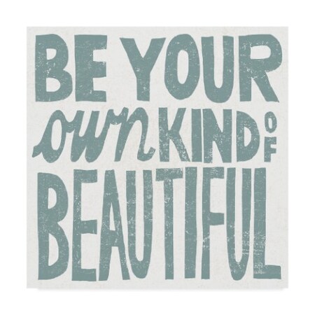 Trademark Fine Art Michael Mullan 'Be Your Own Kind Of Beautiful Teal' Canvas Art, 18x18 WAP08484-C1818GG